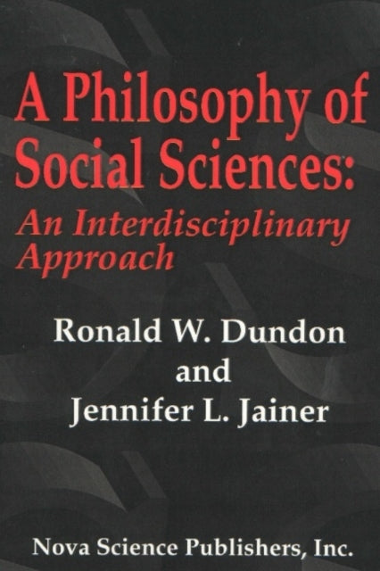 Book cover of: Philosophy of Social Sciences. By: Ronald W. Dundon