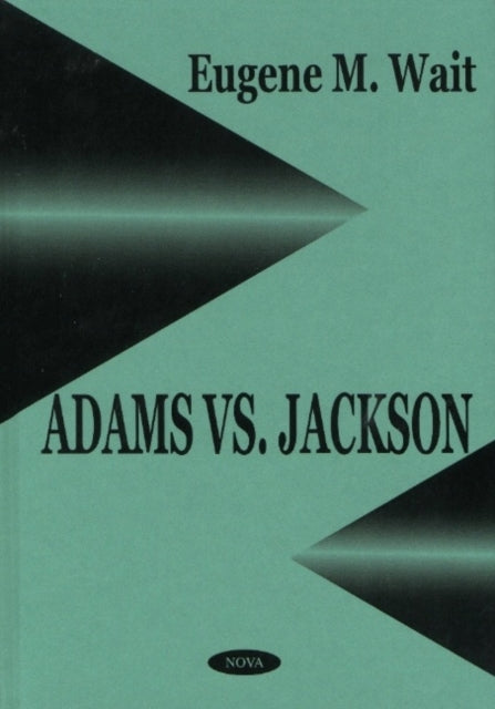 Book cover of: Adams vs Jackson