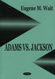 Book cover of: Adams vs Jackson