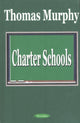 Book cover of: Charter Schools. By: Thomas Murphy