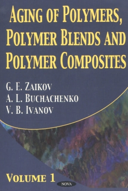 Book cover of: Aging of Polymers, Polymer Blends & Polymer Composites