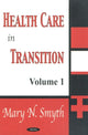 Book cover of: Health Care in Transition, Volume 1. By: Mary N. Smyth