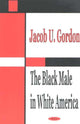 Book cover of: Black Male in White America