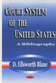 Book cover of: Court System of the United States. By: D. Ellsworth Blanc