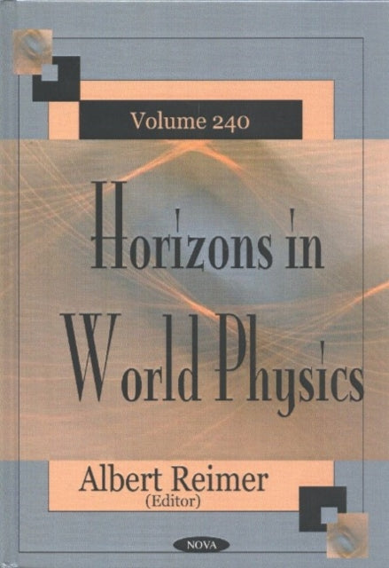 Book cover of: Horizons in World Physics, Volume 240