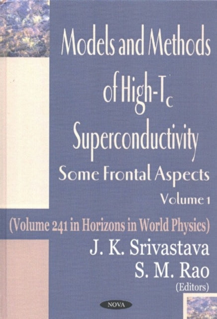 Book cover of: Models & Methods of High-Tc Superconductivity, Volume 1