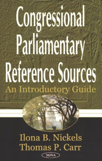 Book cover of: Congressional Parlimentary Reference Sources