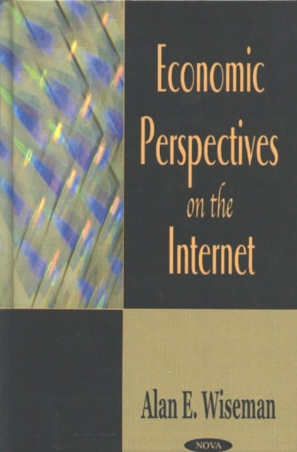 Book cover of: Economics Perspectives on the Internet. By: Alan E. Wiseman