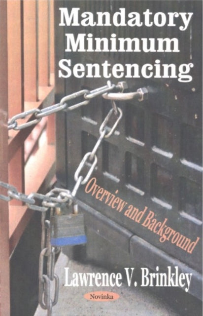 Book cover of: Mandatory Minimum Sentencing. By: Lawrence V. Brinkley