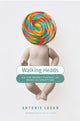 Book cover of: Walking Heads. By: Antonie Ladan