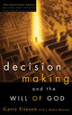 Book cover of: Decision Making and the Will of God (Revised 2004). By: Garry Friesen