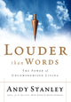 Book cover of: Louder Than Words. By: Andy Stanley