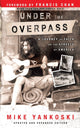 Book cover of: Under the Overpass. By: Mike Yankoski