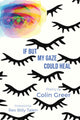 Book cover of: If but My Gaze Could Heal. By: Colin Greer