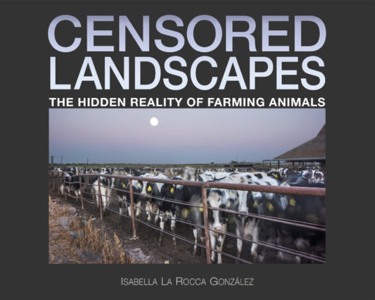 Book cover of: Censored Landscapes. By: Isabella La Rocca González