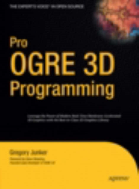 Book cover of: Pro OGRE 3D Programming. By: Gregory Junker