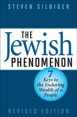 Jewish Phenomenon, Seven Keys to the Enduring Wealth of a People