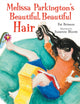 Book cover of: Melissa Parkington's Beautiful, Beautiful Hair. By: Pat Brisson
