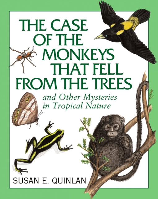 Book cover of: Case of the Monkeys That Fell from the Trees. By: Susan E. Quinlan