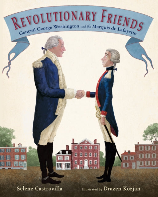 Book cover of: Revolutionary Friends. By: Selene Castrovilla