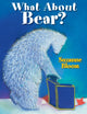 Book cover of: What About Bear?