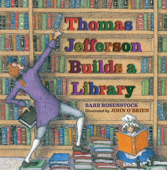 Book cover of: Thomas Jefferson Builds a Library