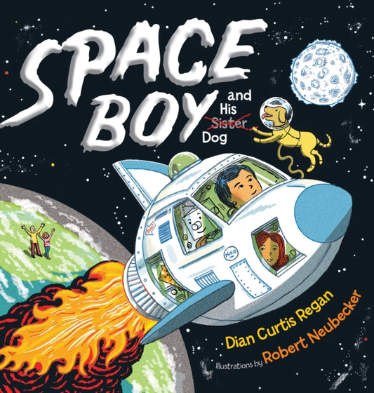 Book cover of: Space Boy and His Dog. By: Dian Curtis Regan