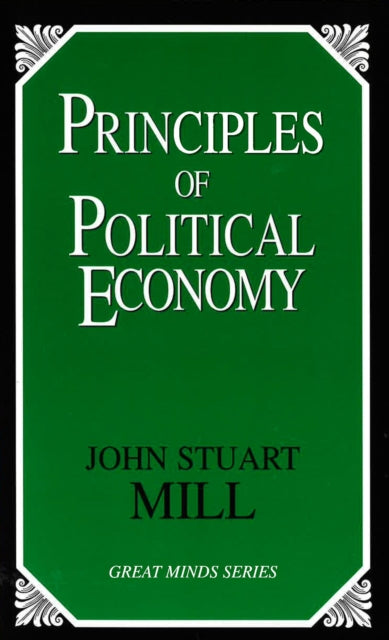 Book cover of: Principles of Political Economy. By: John Stuart Mill