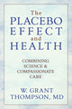 Book cover of: Placebo Effect And Health. By: W. Grant Thompson
