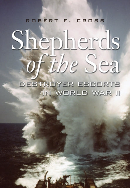 Book cover of: Shepherds of the Sea. By: Robert F. Cross