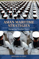 Book cover of: Asian Maritime Strategies. By: Bernard D. Cole