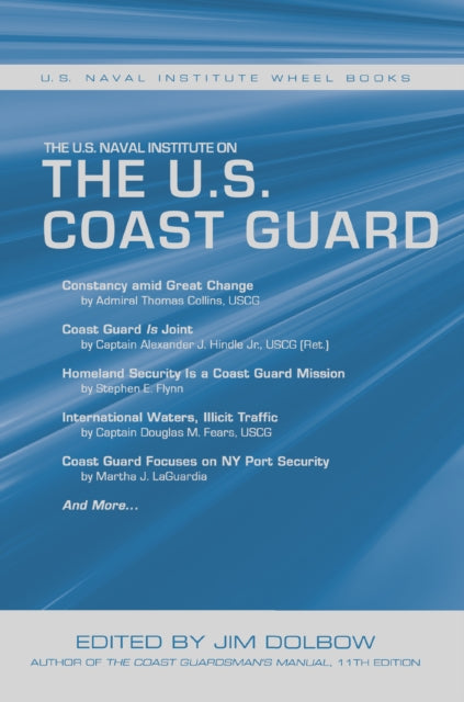 Book cover of: U.S. Naval Institute on U.S. Coast Guard. By: Jim Dolbow