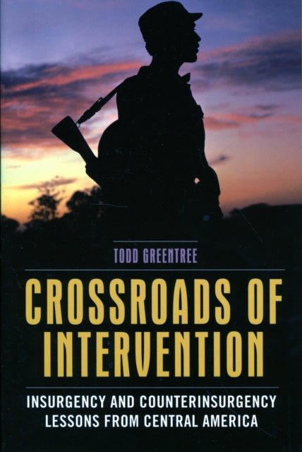 Book cover of: Crossroads of Intervention. By: Todd R. Greentree