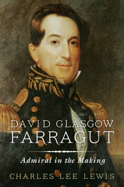 Book cover of: David Glasgow Farragut. By: Charles Lee Lewis