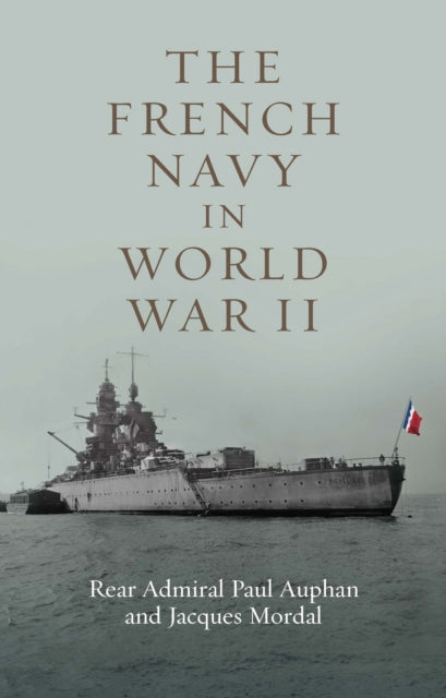 Book cover of: French Navy in World War II. By: Rear Admiral Paul Auphan