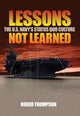 Book cover of: Lessons Not Learned. By: Roger Thompson