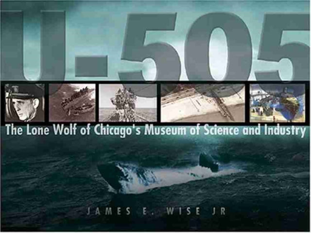 Book cover of: U-505. By: James E. Wise Jr.