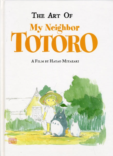 Book cover of: Art of My Neighbor Totoro. By: Nobuhiro Watsuki