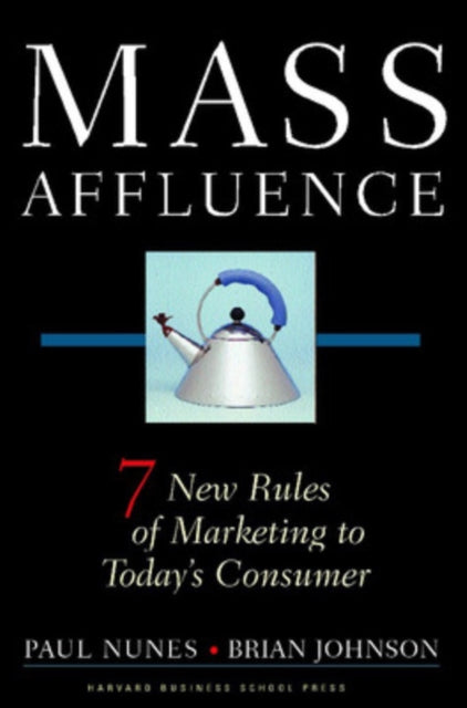 Book cover of: Mass Affluence. By: Paul Nunes