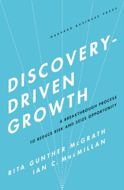 Book cover of: Discovery-Driven Growth. By: Rita Gunther McGrath