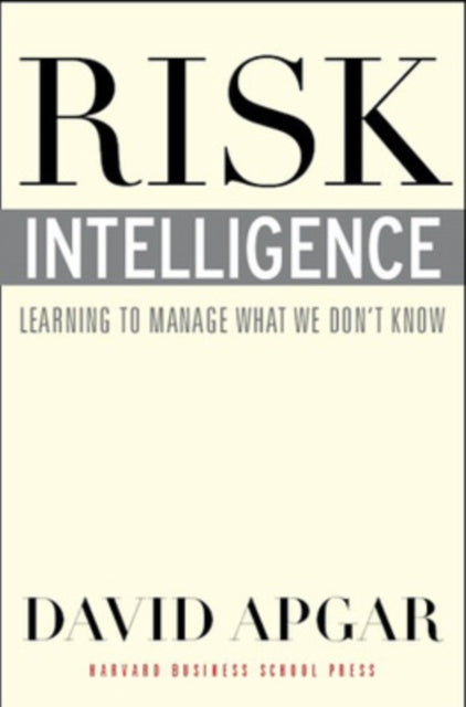 Book cover of: Risk Intelligence. By: David Apgar