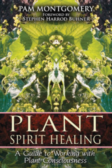 Book cover of: Plant Spirit Healing. By: Pam Montgomery