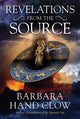 Book cover of: Revelations from the Source. By: Barbara Hand Clow