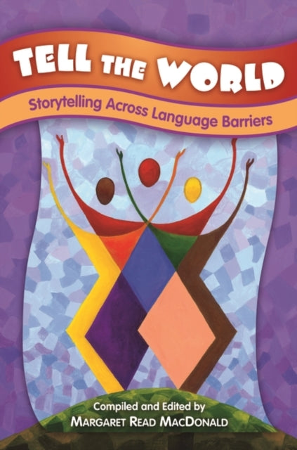 Book cover of: Tell the World. By: MacDonald, Margaret Read.