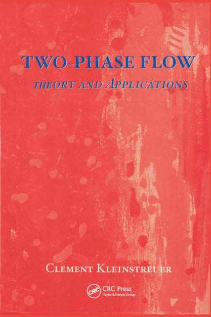 Book cover of: Two-Phase Flow. By: Cl Kleinstreuer