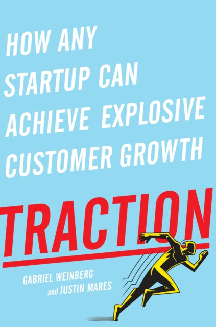 Book cover of: Traction. By: Gabriel Weinberg