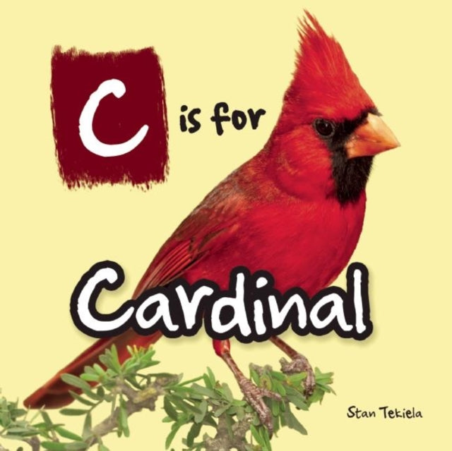 Book cover of: C is for Cardinal. By: Stan Tekiela