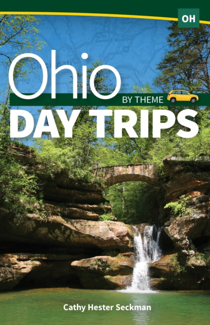 Book cover of: Ohio Day Trips by Theme. By: Cathy Hester Seckman