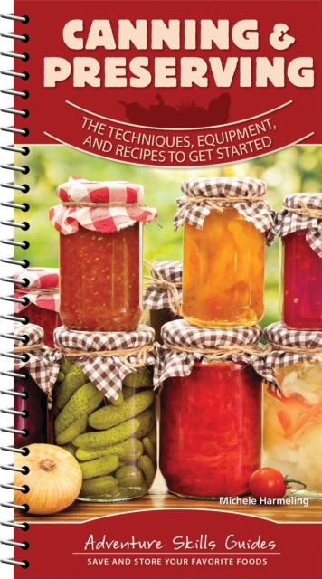 Book cover of: Canning & Preserving. By: Michele Harmeling