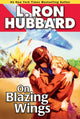 Book cover of: On Blazing Wings
